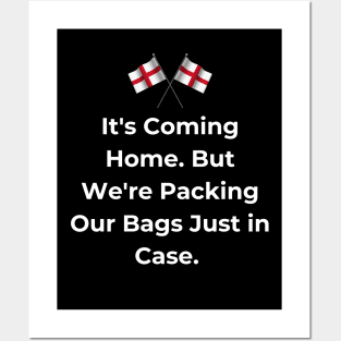 Euro 2024 - It's Coming Home. But We're Packing Our Bags Just in Case. 2 England Flag Posters and Art